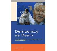 Democracy as Death: The Moral Order of Anti-Liberal Politics in South Africa
