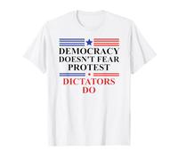 Democracy Doesn'T Fear Protest Dictators Do No Kings America Camiseta