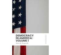 Democracy in America: Volume 1: Modern, Updated English (Easy to Read)