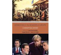 Democracy in Modern Europe: A Conceptual History: 5 (European Conceptual History, 5)