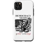 Democracy Needs Your Courage Freedom Pro Democracy Protest Carcasa para iPhone 11 Pro MAX