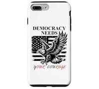 Democracy Needs Your Courage Freedom Pro Democracy Protest Carcasa para iPhone 7 Plus/8 Plus