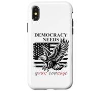 Democracy Needs Your Courage Freedom Pro Democracy Protest Carcasa para iPhone X/XS