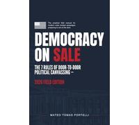Democracy on Sale: The 7 Rules of Door-to-Door Political Canvassing - 2026 Field Edition