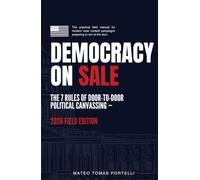 Democracy on Sale: The 7 Rules of Door-to-Door Political Canvassing - 2026 Field Edition