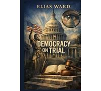 Democracy on Trial: AI Read the Constitution and Became Concerned (Civic Mirrors: An Elias Ward Series)