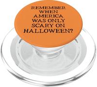 Democracy Remember When America Was Only Scary on Halloween PopSockets PopGrip para MagSafe