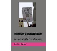 Democracy's Greatest Defense:: Laughing in the Face of Fascism