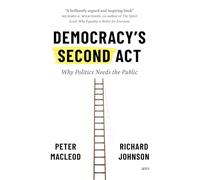 Democracy's Second Act: Why Politics Needs the Public