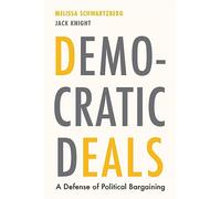 Democratic Deals: A Defense of Political Bargaining