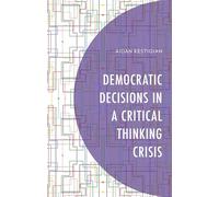 Democratic Decisions in a Critical Thinking Crisis