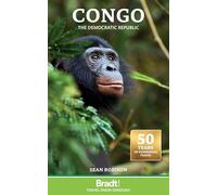 Democratic rebuplic of the congo: The Democratic Republic (Bradt Guides: Travel Taken Seriously)