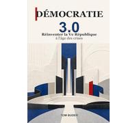 Démocratie 3.0: Projet pour une démocratie hybride résiliente dans la Ve République