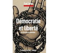 Démocratie et liberté: les illusions occidentales