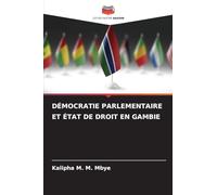DÉMOCRATIE PARLEMENTAIRE ET ÉTAT DE DROIT EN GAMBIE