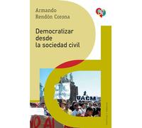 DEMOCRATIZAR DESDE LA SOCIEDAD CIVIL (POLITICA Y DERECHO)