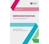 Democratization: A Critical Introduction: 34 (Political Analysis)