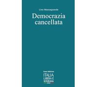 Democrazia cancellata (L'Italia che vorrei)