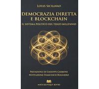 DEMOCRAZIA DIRETTA E BLOCKCHAIN: Il sistema politico del terzo Millennio