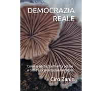 DEMOCRAZIA REALE: Come la ricchezza diventa potere e come una società può impedirlo