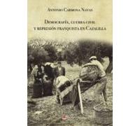 Demografia Guerra Civil Y Represion Franquista En Cazalilla