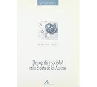 Demografía y sociedad en la España de los Austrias (Cuadernos de historia)