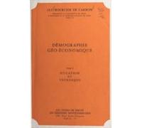 Démographie Géo-économique (1). Situation Et Technique (ebook)