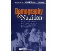 Demography and Nutrition: Evidence from Historical and Contemporary Populations by Susan Scott (30-May-2002) Hardcover