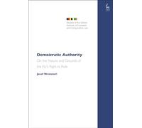 Demoicratic Authority: On the Nature and Grounds of the EU’s Right to Rule (Studies of the Oxford Institute of European and Comparative Law)