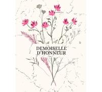 Demoiselle d’Honneur | Cahier de notes élégant 200 pages lignées - Carnet souvenir, organisation mariage et idées entre amies: Carnet de notes pour ... | Idée cadeau parfaite pour mariage & EVJF