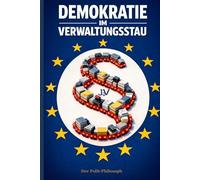Demokratie im Verwaltungsstau: Warum Reformen scheitern - und wie der Staat im digitalen Zeitalter neu organisiert werden muss