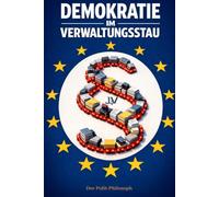 Demokratie im Verwaltungsstau: Warum Reformen scheitern - und wie der Staat im digitalen Zeitalter neu organisiert werden muss
