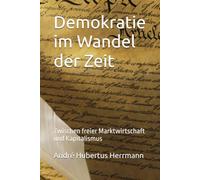 Demokratie im Wandel der Zeit: Zwischen freier Marktwirtschaft und Kapitalismus (Auf den Spuren der modernen Sklaverei)
