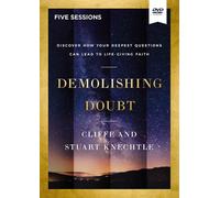 Demolishing Doubt Video Study: Discover How Your Deepest Questions Can Lead to Life-Giving Faith [DVD]