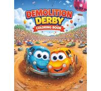Demolition Derby Coloring Book: Fun, Friendly Smash-Happy Cute Cars to Color | Big Smiles, Silly Dents, and Creative Fun for Kids (Home Town Motorsports Puzzle Books)
