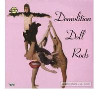 Demolition Doll Rods