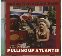 DEMOLITION STRING BAND - Pulling up Atlantis