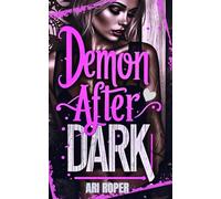 Demon After Dark: A Demon & Demon Hunter Romance