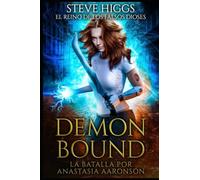 Demon Bound: La batalla por Anastasia Aaronson (El reino de los falsos dioses)