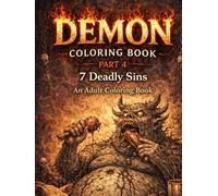 DEMON Coloring Book Part 4 7 Deadly Sins: An Adult Coloring Book (NIGHTMARE BESTIARY A Demon & Horror Coloring Series)