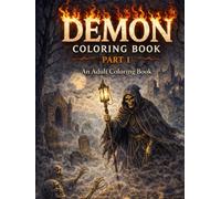 DEMON Coloring Book Part1: An Adult Coloring Book (NIGHTMARE BESTIARY A Demon & Horror Coloring Series)