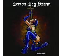 Demon Dog Sperm - Hopeless