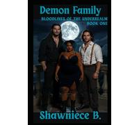 Demon Family: Bloodlines of the UnderRealm Book 1