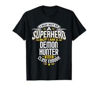 Demon Hunter Idea - Cazadores de demonios profesionales de superhéroes Camiseta