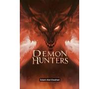 Demon Hunters: 100 True Horror Stories of Exorcists and Real Possessions (Horror & Supernatural)