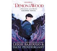 Demon in the Wood (Graphic Novel Edition): Leigh Bardugo (Shadow and Bone)