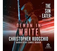 Demon in White (The Sun Eater Series)