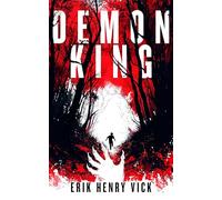 Demon King: A Supernatural Thriller: 1 (Evil Walks Among Us)