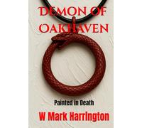 Demon of Oakhaven: Painted in Death (Will Anderson & Casey Murphy Detective Thriller)