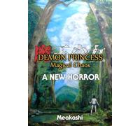 Demon Princess Magical Chaos: Volume 1 - A New Horror
